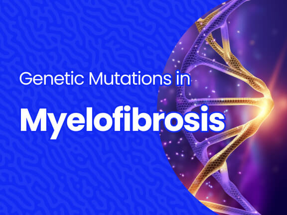 Genetic Mutations in Myelofibrosis