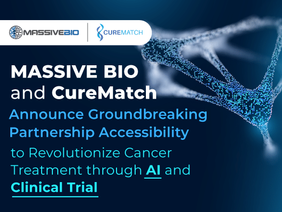 Massive Bio and CureMatch Announce Groundbreaking Partnership to Revolutionize Cancer Treatment through AI and Clinical Trial Accessibility
